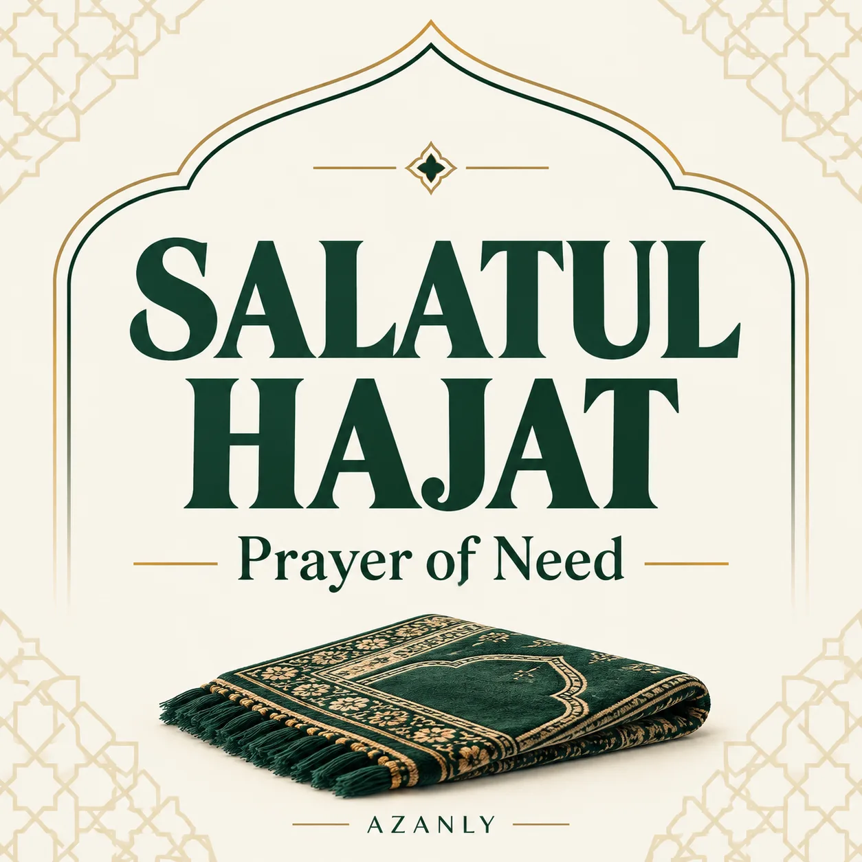 Salatul Hajat – Prayer of Need guide by Azanly