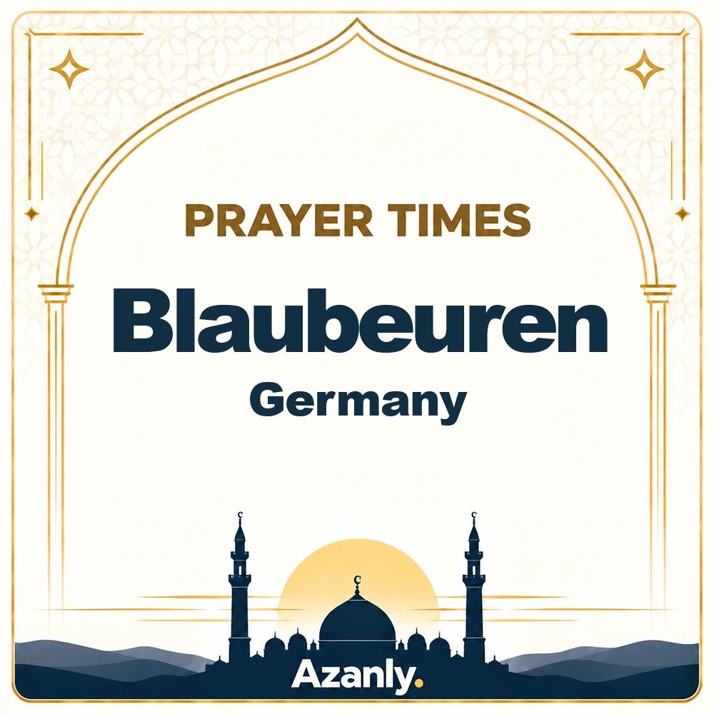 Prayer times in Blaubeuren, Germany
