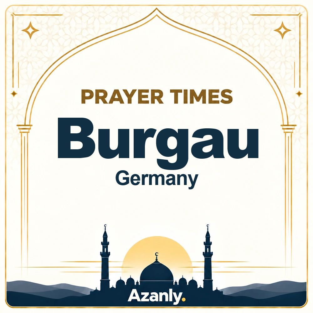 Prayer times in Burgau, Germany