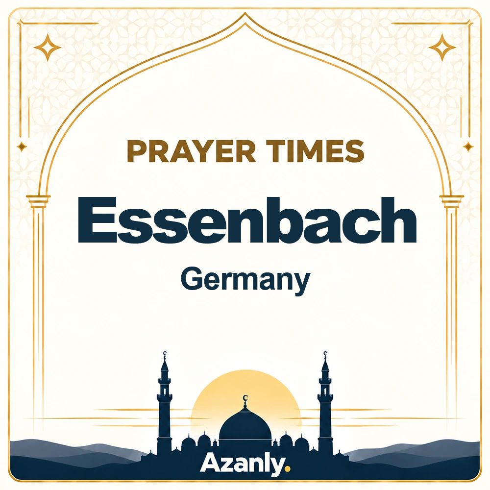 Prayer times in Essenbach, Germany