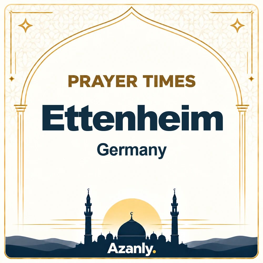 Prayer times in Ettenheim, Germany