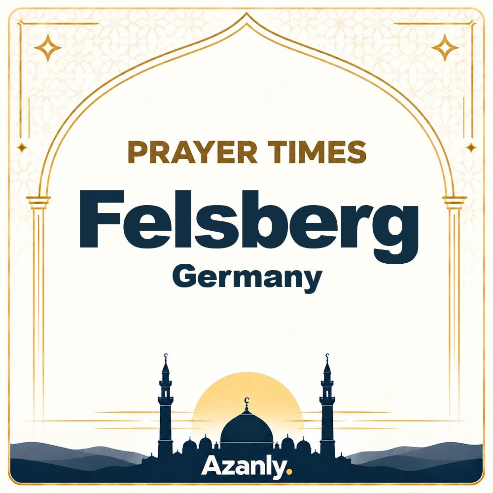 Prayer times in Felsberg, Germany