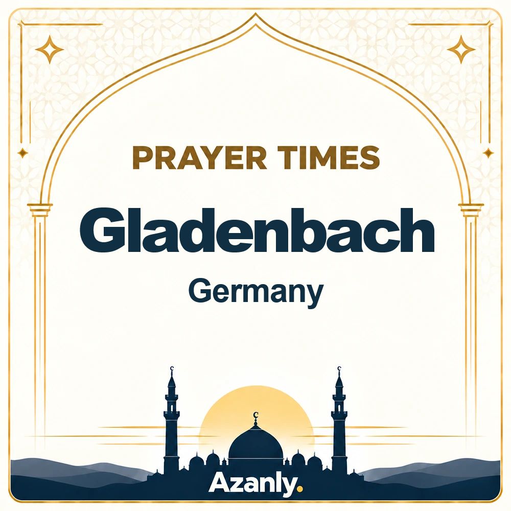 Prayer times in Gladenbach, Germany