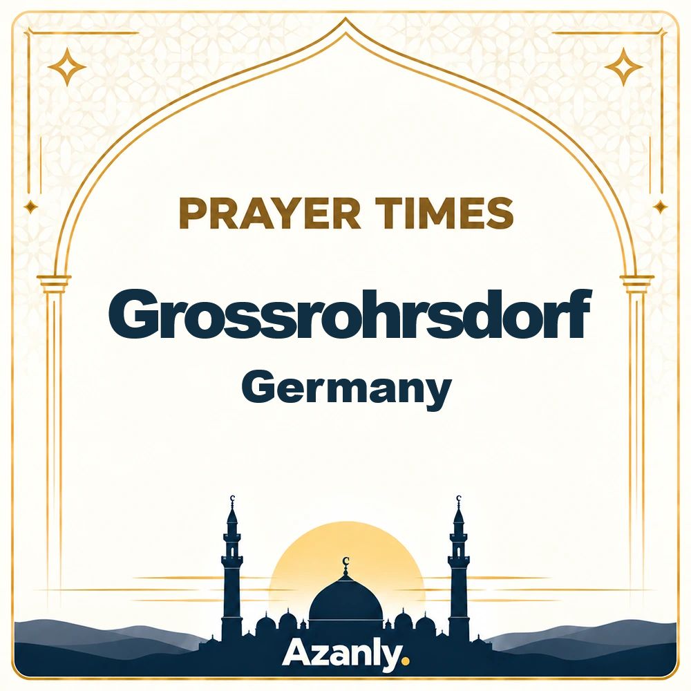 Prayer times in Grossrohrsdorf, Germany