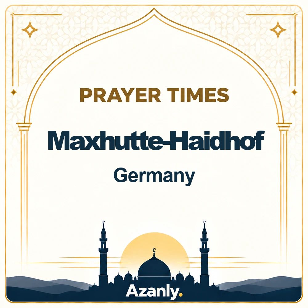 Prayer times in Maxhutte-Haidhof, Germany