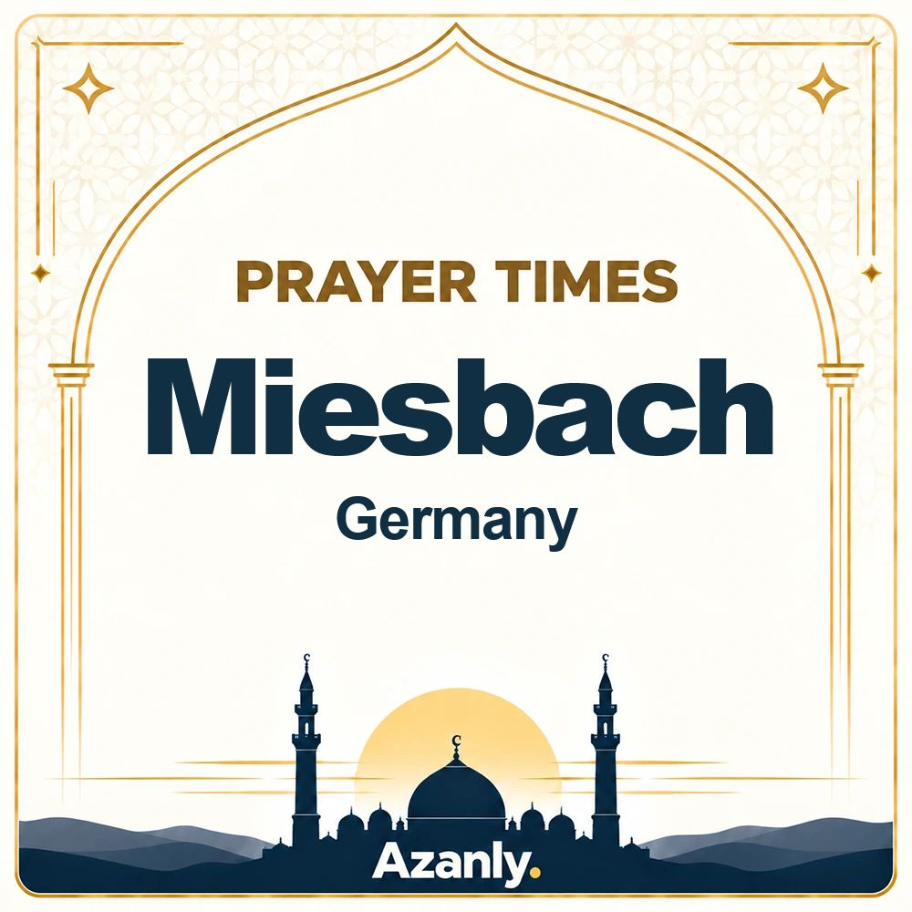 Prayer times in Miesbach, Germany