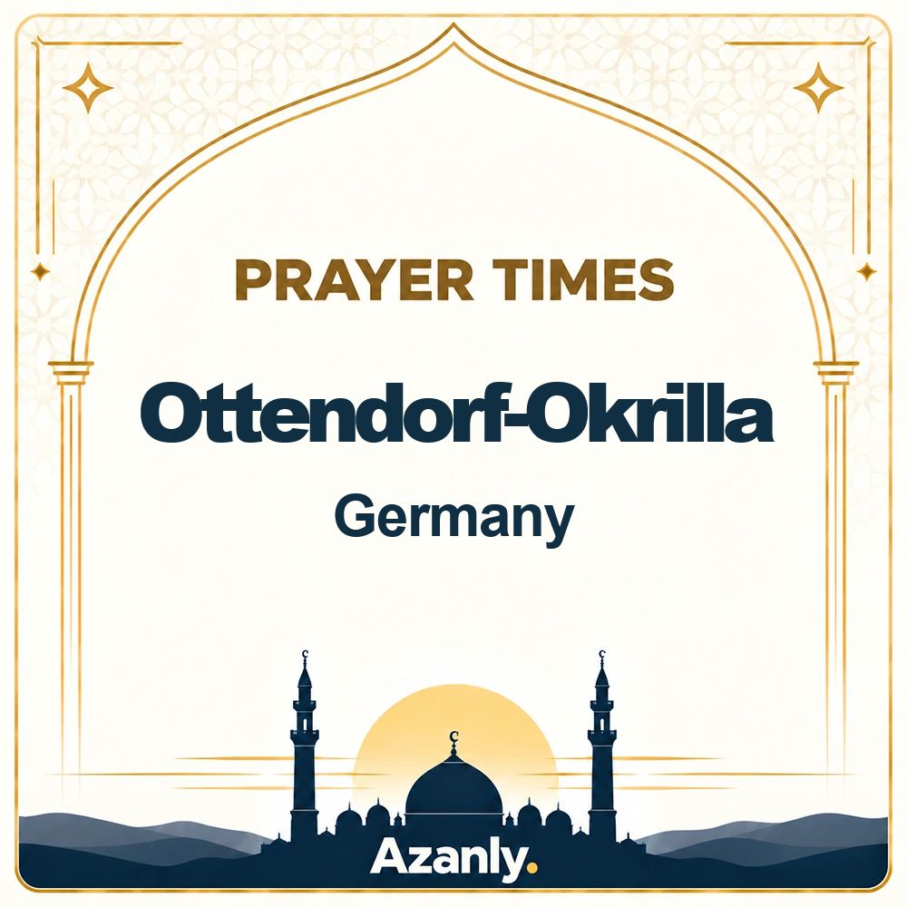 Prayer times in Ottendorf-Okrilla, Germany