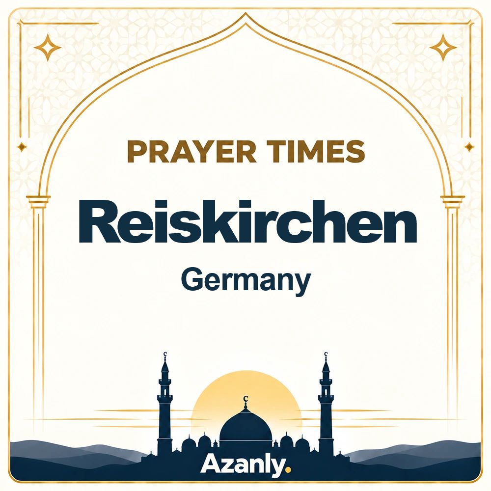 Prayer times in Reiskirchen, Germany