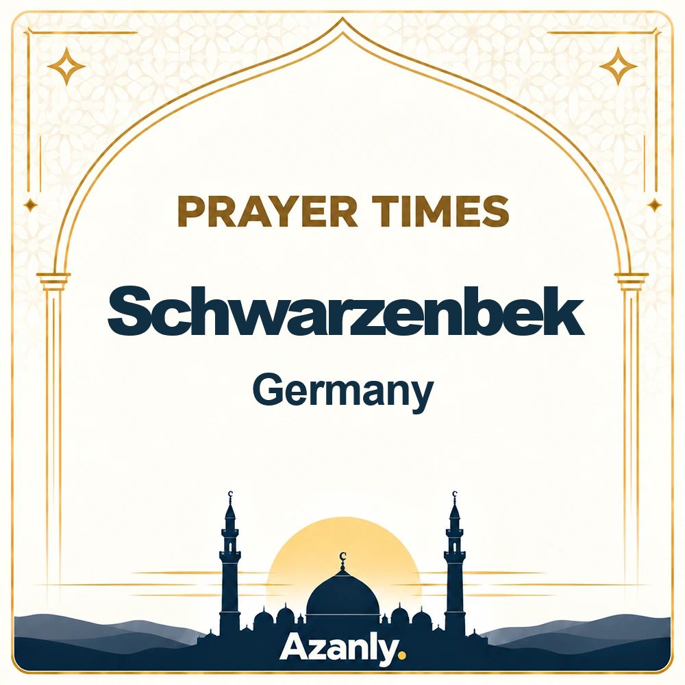 Prayer times in Schwarzenbek, Germany
