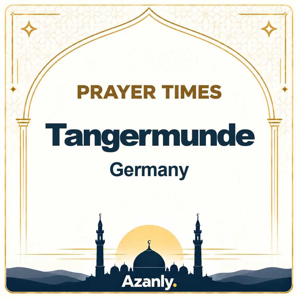 Prayer times in Tangermunde, Germany