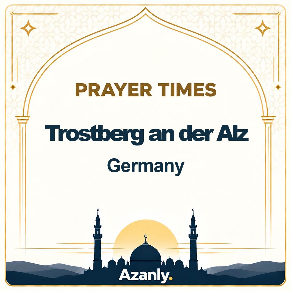 Prayer times in Trostberg an der Alz, Germany