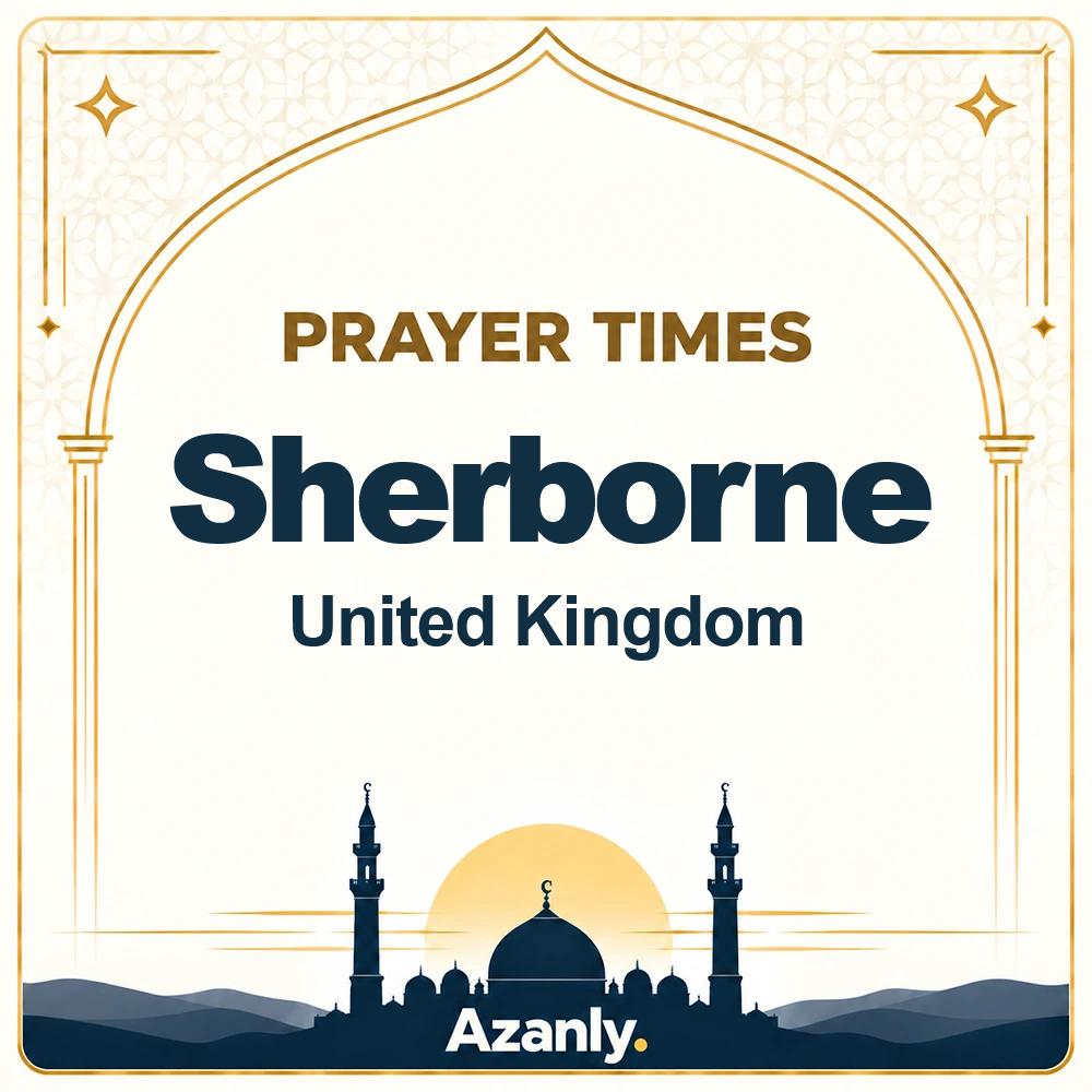Prayer times in Sherborne, United Kingdom
